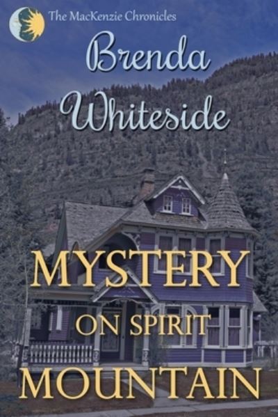 Cover for Brenda Whiteside · Mystery on Spirit Mountain - MacKenzie Chronicles (Pocketbok) (2021)