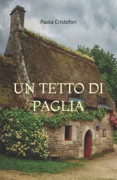 Cover for Paola Cristofori · Un Tetto Di Paglia (Paperback Book) (2021)