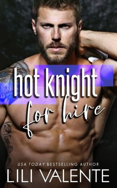 Cover for Lili Valente · Hot Knight For Hire (Paperback Book) (2021)