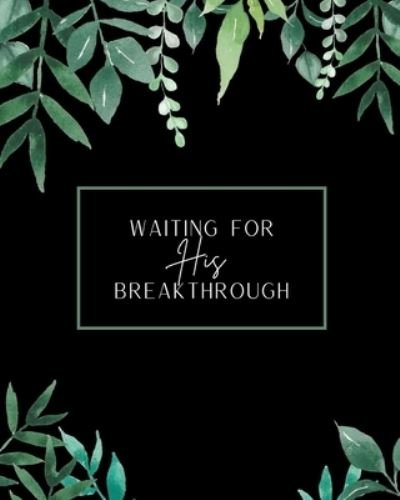 Cover for Mylee Restelle · Waiting for HIS Breakthrough: A Journey Through Infertility (Paperback Book) (2021)