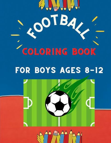 Abc Publishing House · Football coloring book for boys ages 8-12