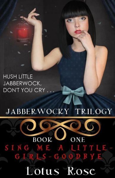 Jabberwocky Trilogy - Lotus Rose - Kirjat - Independently Published - 9798582311911 - keskiviikko 16. joulukuuta 2020