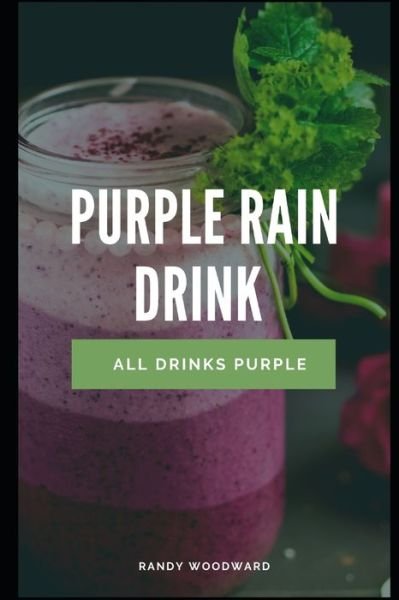 Randy Woodward · Purple Rain Drink (Pocketbok) (2021)