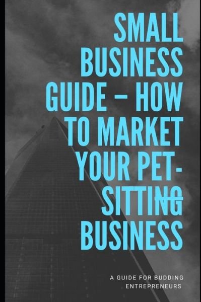 Ajaydeep M · How To Market Your Pet-sitting Business (Paperback Book) (2020)