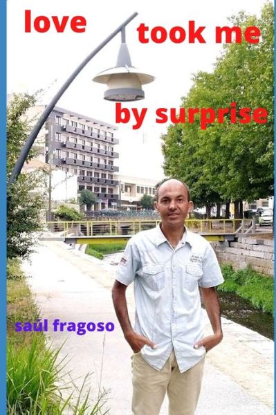 Cover for Saul Fragoso · Love Took My by Surprise (Paperback Book) (2020)