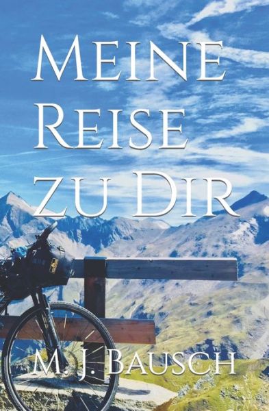 Cover for M J Bausch · Meine Reise zu Dir (Paperback Book) (2020)