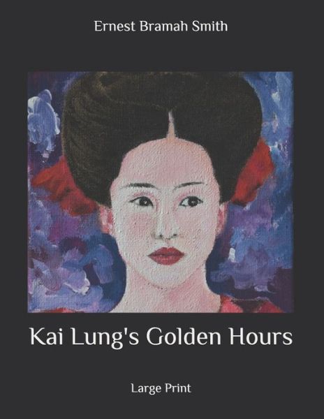 Cover for Ernest Bramah Smith · Kai Lung's Golden Hours (Paperback Book) (2020)