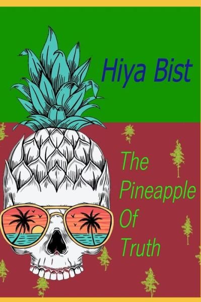 Cover for Hiya L Bist · The Pineapple of Truth (Pocketbok) (2020)