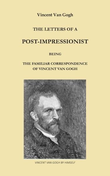 Cover for Vincent Van Gogh · The Letters of a Post-Impressionist (Paperback Book) (2020)