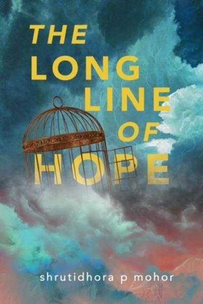 The Long Line of Hope - Shrutidhora P Mohor - Books - Independently Published - 9798681027911 - August 30, 2020