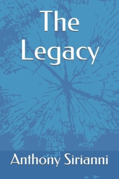 Cover for Anthony - Sirianni · The Legacy (Paperback Book) (2020)