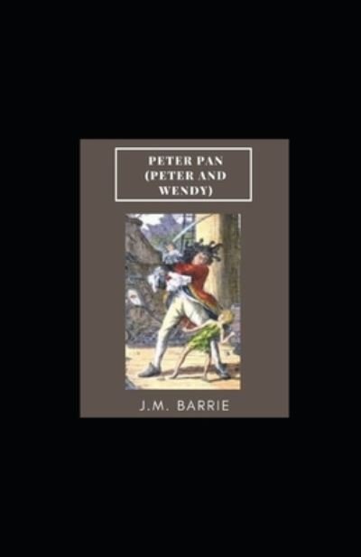 Cover for James Matthew Barrie · Peter Pan (Peter and Wendy) illustrated (Paperback Book) (2021)