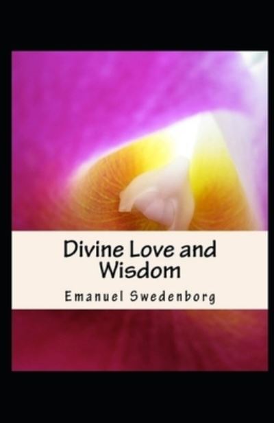 Cover for Emanuel Swedenborg · The divine love and wisdom illustrated (Paperback Book) (2021)