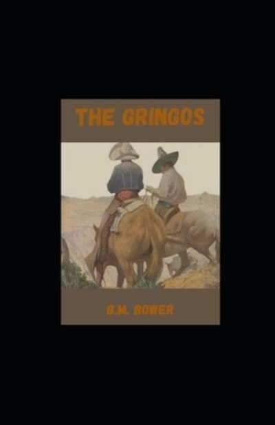 Cover for B M Bower · The Gringos illustrated (Paperback Book) (2021)