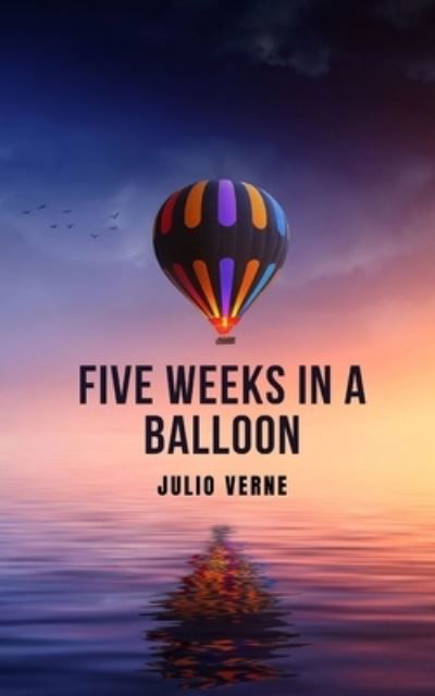 Cover for Julio Verne · Five weeks in a balloon (Paperback Book) (2021)