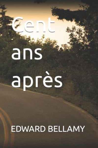 Cover for Edward Bellamy · Cent ans apres (Taschenbuch) (2022)