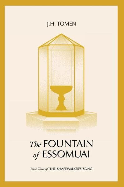 The Fountain of Essomuai: Book III of the Shapewalker's Song - Jh Tomen - Books - Jh Tomen - 9798986290911 - September 28, 2022