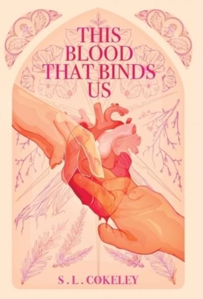 Cover for S L Cokeley · This Blood that Binds Us - This Blood That Binds Us (Hardcover bog) (2022)