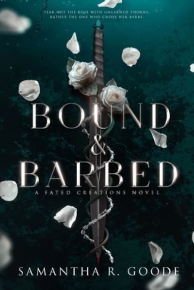 Cover for Goode Samantha R. Goode · Bound &amp; Barbed (Paperback Book) (2022)