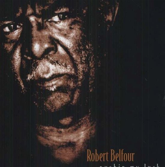 Cover for Robert Belfour · Pushin My Luck (LP) (2013)