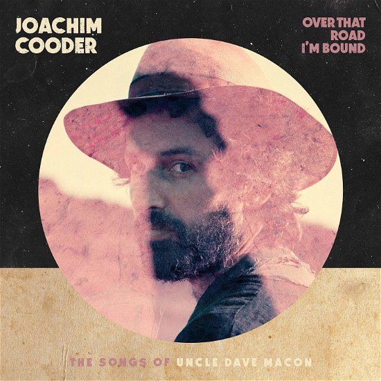Cover for Joachim Cooder · Over That Road I'm Bound (LP) (2020)