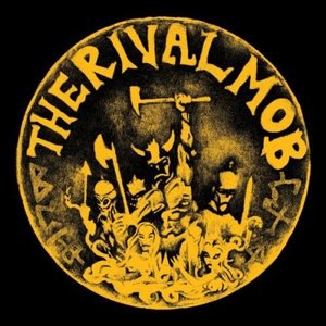 The Rival Mob · Mob Justice (LP) (2013)