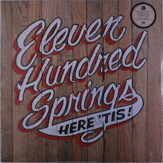 Cover for Eleven Hundred Springs · Here 'tis (LP) (2020)