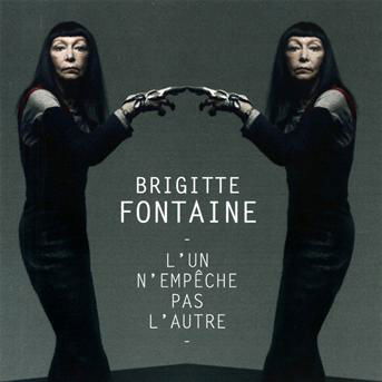 Lun Nempeche Pas Lautre - Brigitte Fontaine - Muzyka - UNIVERSAL - 0602527673912 - 31 maja 2011