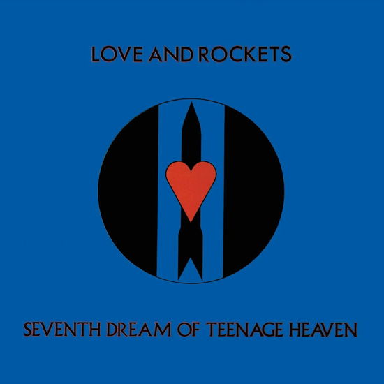 Seventh Dream of Teenage Heaven (Re-issue) - Love and Rockets - Music - BEGGARS BANQUET - 0607618224912 - January 13, 2023