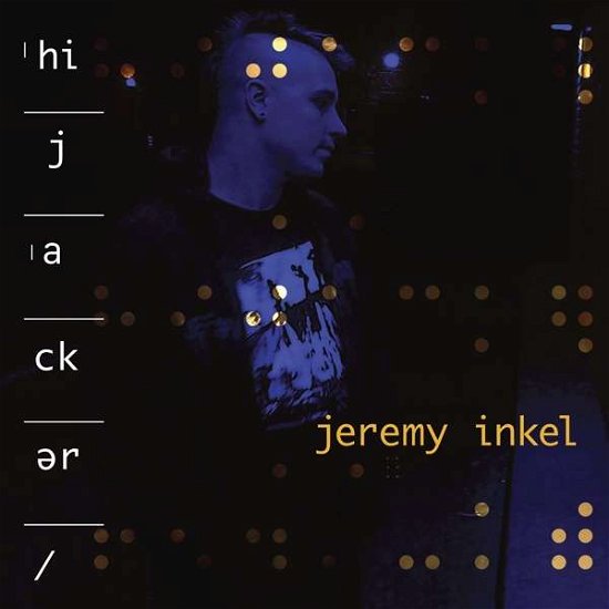 Hijacker - Jeremy Inkel - Musik - ARTOFFACT - 0628070630912 - 20. november 2020