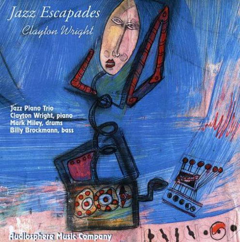 Jazz Escapades for Jazz Piano Trio - Clayton Wright - Muziek - Audiosphere Music Company - 0634479029912 - 23 augustus 2004