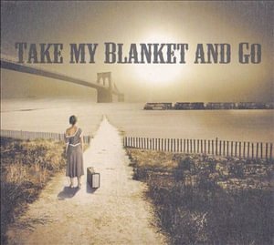 Cover for Joe Purdy · Take My Blanket and Go (CD) (2007)