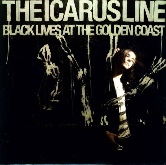 Black Lives at the Golden Coast - Icarus Line - Musik - CARGO - 0689492071912 - 11. september 2007