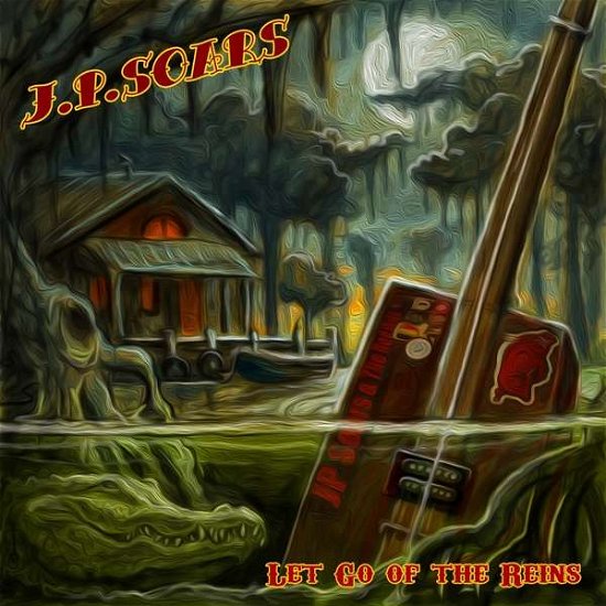 Cover for J.p. Soars · Let Go Of The Reins (CD) (2019)