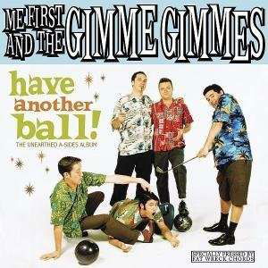 Have Another Ball + Cd - Me First & The Gimme Gimmes - Musiikki - FAT WRECK CHORDS - 0751097072912 - torstai 7. elokuuta 2008