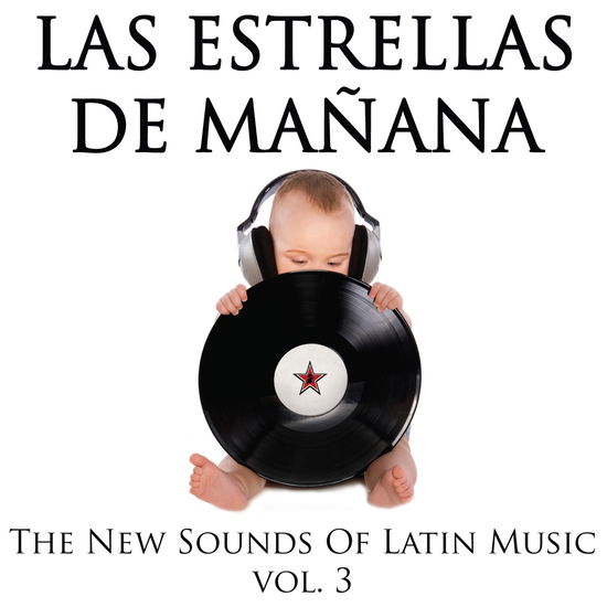 Cover for Natalia Clavie Monica Lionheart · Las Estrellas De MaÂ±ana: The New Sounds of Latin Music Vol. 3 (CD)