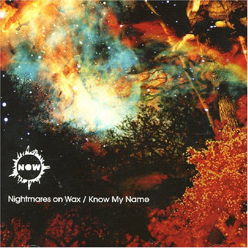 Know My Name - Nightmares on Wax - Musik - VME - 0801061815912 - 2004