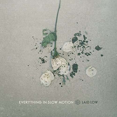 Cover for Everything in Slow Motion · Laid Low (12&quot;) (2016)