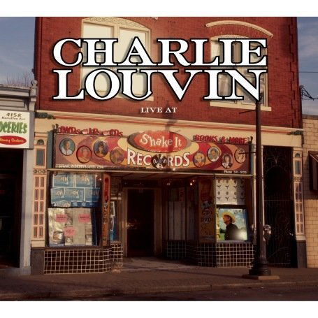 Cover for Charlie Louvin · Live At Shake It Records (CD) (2007)
