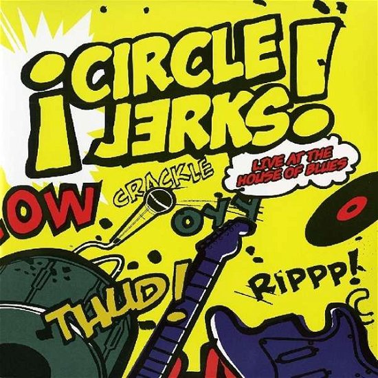 Cover for Circle Jerks · Live at the House of Blues (LP) (2018)