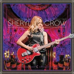 Cover for Sheryl Crow · Live At The Capitol Theatre - 2017 Be Myself Tour (LP) (2021)
