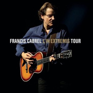 Cover for Francis Cabrel · L'in Extremis Tour (LP) (2016)
