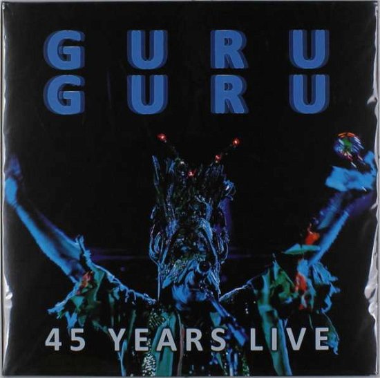 45 Years Live - Guru Guru - Musik - ADANSONIA - 2090504200912 - 6. august 2015