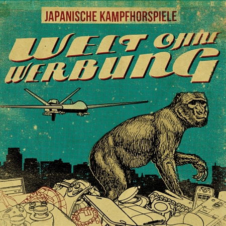 Welt Ohne Werbung - Japanische Kampfhorspiele - Muzyka - UNUNDEUX - 4024572703912 - 31 stycznia 2019