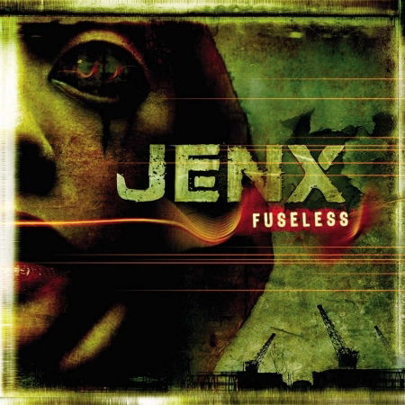 Cover for Jenx · Fuseless (CD) [Bonus Tracks edition] (2008)