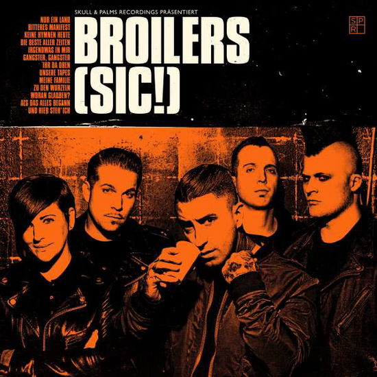 Sic - Broilers - Musiikki - SKULL & PALMS RECORDINGS - 4260433699912 - perjantai 3. helmikuuta 2017