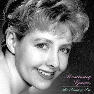 Cover for Rosemary Squires · Shining Sea (CD) [Japan Import edition] (2015)