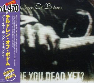 Are You Dead Yet - Children of Bodom - Muziek -  - 4988005499912 - 19 november 2008