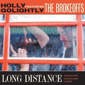 Cover for Golightly, Holly &amp; The Brokeoffs · Long Distance (LP) (2013)