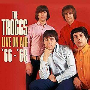 Cover for The Troggs · Live on Air '66 - '68 (CD) [Digipak] (2019)